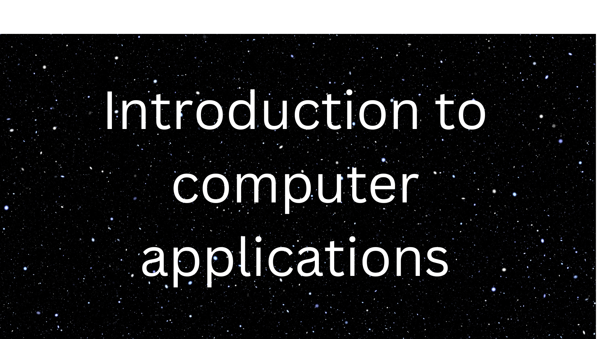 Introduction to computer applications